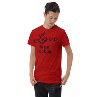 Love is an action (black print) Short Sleeve T-Shirt