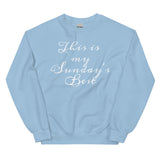 Sunday's Best-Unisex Sweatshirt