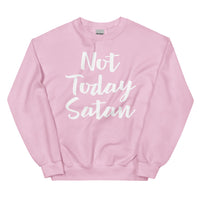 Not Today Satan-Unisex Sweatshirt