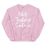 Not Today Satan-Unisex Sweatshirt