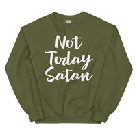 Not Today Satan-Unisex Sweatshirt