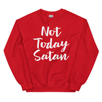 Not Today Satan-Unisex Sweatshirt