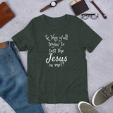 Why y'all tryin' to test the Jesus in me?! (white print) Short-Sleeve Unisex T-Shirt