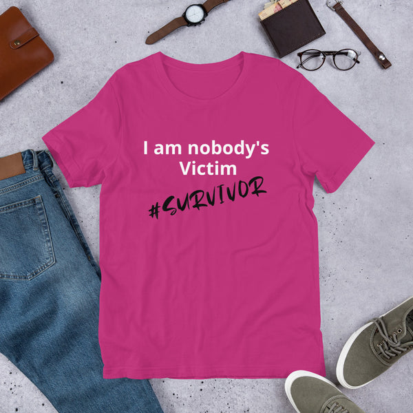 I am nobody's victim -Short-Sleeve Unisex T-Shirt