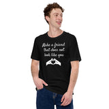 Make a friend (white print w/heart hands)Short-Sleeve Unisex T-Shirt