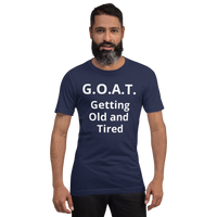 G.O.A.T. (Getting old and tired ) Short-Sleeve Unisex T-Shirt