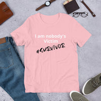 I am nobody's victim -Short-Sleeve Unisex T-Shirt