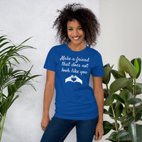 Make a friend (white print w/heart hands)Short-Sleeve Unisex T-Shirt